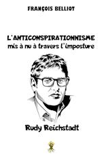 L'anticonspirationnisme mis à nu à travers l'imposture Rudy Reichstadt