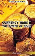 Currency Wars II: The Power of Gold 