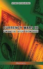 Currency Wars III: Financial high frontiers 