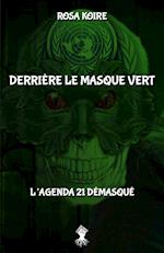 Derrière le masque vert