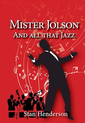 Mister Jolson and all that Jazz