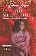 The Silent Thief: That Gave Me a New Outlook On Life 