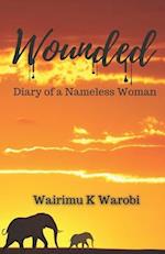 Wounded: Diary of a Nameless 