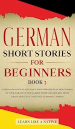 German Short Stories for Beginners Book 3