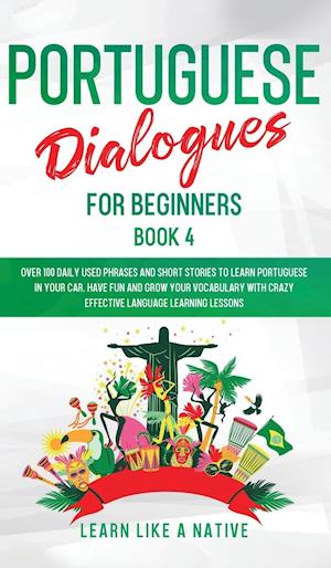 Portuguese Dialogues for Beginners Book 4