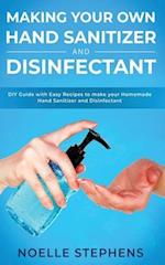 Making Your Own Hand Sanitizer and Disinfectant