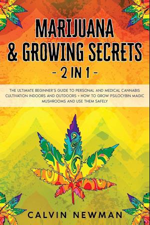 Marijuana and Growing Secrets - 2 in 1