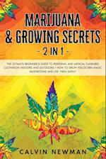 Marijuana and Growing Secrets - 2 in 1