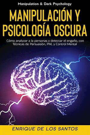 Manipulación y Psicología Oscura (Manipulation & Dark Psychology)