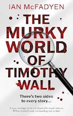 The Murky World of Timothy Wall