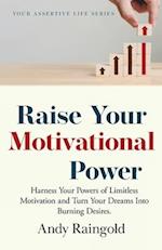 Raise Your Motivational Power