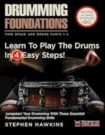 Drumming Foundations: Learn To Play The Drums In 4 Easy Steps! 