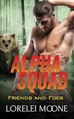 Alpha Squad: Friends & Foes 