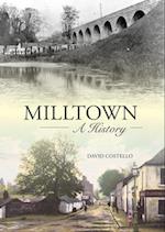 Milltown an Illustrated History