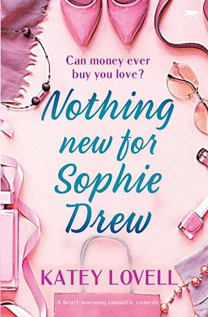 Nothing New for Sophie Drew: a heart-warming romantic comedy