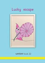 Lucky escape weebee Book 22 