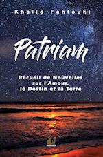 Patriam, Recueil de Nouvelles sur l'Amour, le Destin et la Terre