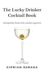 The Lucky Drinker Cocktail Book 