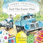 Tommy Twigtree And The Easter Plan 