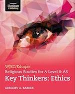 WJEC/Eduqas Religious Studies for A Level & AS Key Thinkers: Ethics