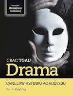 CBAC TGAU Drama Canllaw Astudio ac Adolygu (WJEC GCSE Drama - Study & Revision Guide)