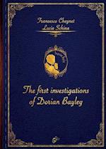THE FIRST INVESTIGATIONS OF DORIAN BAYLEY 