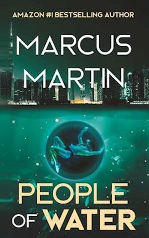 People of Water: A Sci-Fi Thriller of Near Future Eco-Fiction