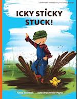 Icky Sticky Stuck!: come join the fun and games on the farm while practicing 'learning to listen' sounds 