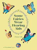 Some Fairies Wear Hearing Aids