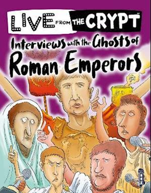 Interviews with the ghosts of Roman emperors