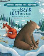 How The Bear Lost His Tail and Other Animal Stories of the Forest