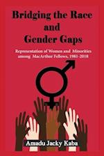 Bridging the Race and Gender Gaps: Representation of Women andMinorities among MacArthur Fellows, 1981-2018 