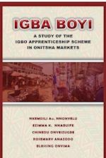 Igba Boyi: A Study of the Igbo Apprenticeship Scheme in Onitsha Markets 