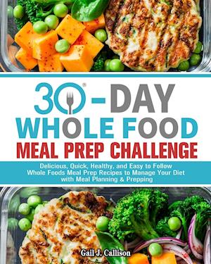 30-Day Whole Foods Meal Prep Challenge