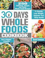 30 Day Whole Foods Cookbook