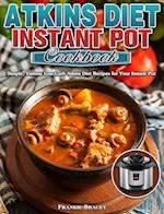 Atkins Diet Instant Pot Cookbook