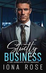 Strictly Business: A CEO ASSOCIATE OFFICE ROMANCE 