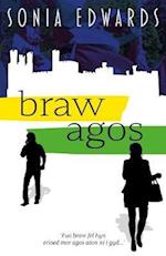 Braw Agos