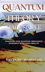 Quantum Theory Made Simple