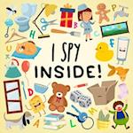 I Spy - Inside!: A Fun Guessing Game for Kids (Age 3+) 