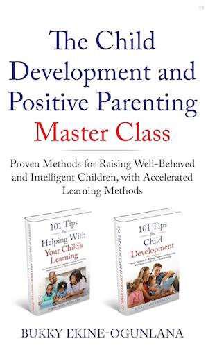 The Child Development and Positive Parenting Master Class