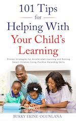101 TIPS  FOR HELPING WITH YOUR CHILD'S LEARNING