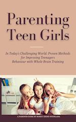 Parenting Teen Girls in Today's Challenging World