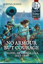 No Armour but Courage