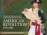 An Atlas of the Battles and Campaigns of the American Revolution, 1775-1783