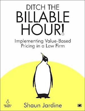 Ditch The Billable Hour!