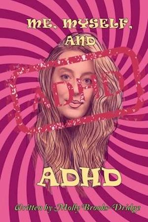 Me Myself And ADHD