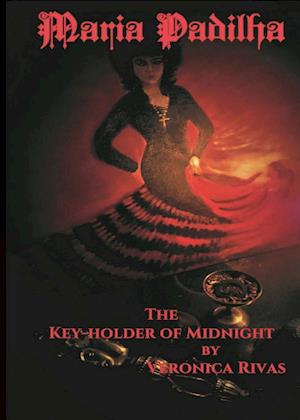 Maria Padilha: The Key-holder of Midnight: The Keyholder