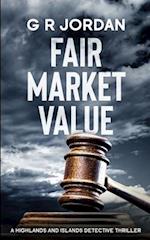 Fair Market Value: A Highlands and Islands Detective Thriller 