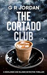 The Cortado Club: A Highlands and Islands Detective Thriller 